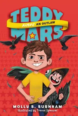 Teddy Mars libro n. 3: Quasi un fuorilegge - Teddy Mars Book #3: Almost an Outlaw