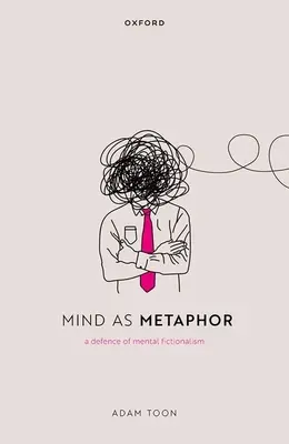 La mente come metafora: Una difesa della finzione mentale - Mind as Metaphor: A Defence of Mental Fictionalism