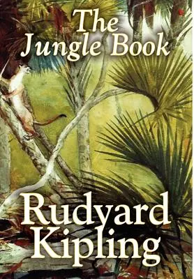 Il libro della giungla di Rudyard Kipling, Narrativa, Classici - The Jungle Book by Rudyard Kipling, Fiction, Classics