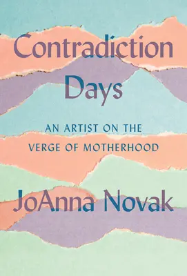 I giorni della contraddizione: Un'artista sull'orlo della maternità - Contradiction Days: An Artist on the Verge of Motherhood