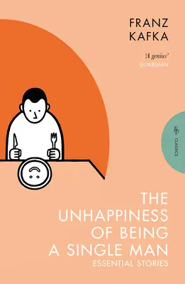 L'infelicità di essere un uomo solo: Storie essenziali - The Unhappiness of Being a Single Man: Essential Stories