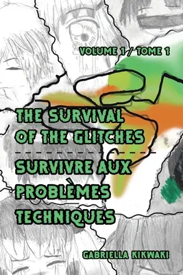La sopravvivenza dei punti deboli / Survivre aux problmes techniques: Volume 1 / Tomo 1 - The Survival of the Glitches/Survivre aux problmes techniques: Volume 1 / Tome 1