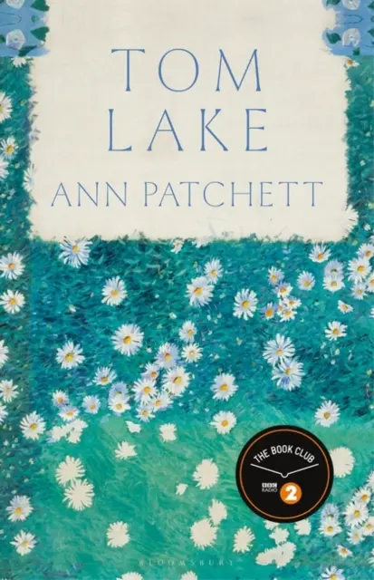 Tom Lake - La scelta del 2023 del Club del Libro di BBC Radio 2 da parte dell'autore di The Dutch House, bestseller del Sunday Times. - Tom Lake - The 2023 BBC Radio 2 Book Club pick from the Sunday Times bestselling author of The Dutch House