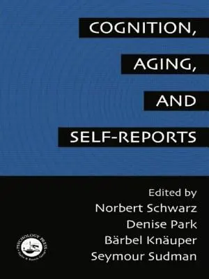 Cognizione, invecchiamento e auto-rapporti - Cognition, Aging and Self-Reports