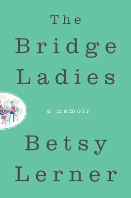 Le signore del ponte: Un libro di memorie - The Bridge Ladies: A Memoir