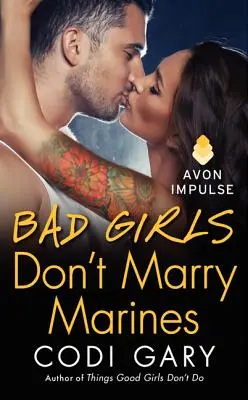 Le cattive ragazze non sposano i marines - Bad Girls Don't Marry Marines