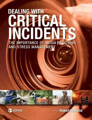 Gestire gli incidenti critici: L'importanza delle relazioni con i media e della gestione dello stress - Dealing with Critical Incidents: The Importance of Media Relations and Stress Management