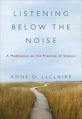 Ascoltare sotto il rumore: Una meditazione sulla pratica del silenzio - Listening Below the Noise: A Meditation on the Practice of Silence