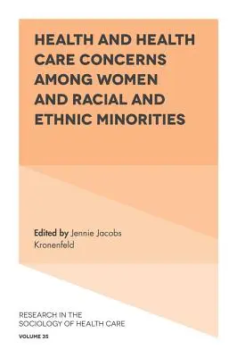 Problemi di salute e assistenza sanitaria tra le donne e le minoranze etniche e razziali - Health and Health Care Concerns Among Women and Racial and Ethnic Minorities