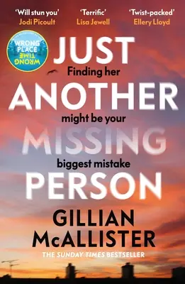 Un'altra persona scomparsa - Il nuovo avvincente thriller dell'autrice del bestseller del Sunday Times - Just Another Missing Person - The gripping new thriller from the Sunday Times bestselling author