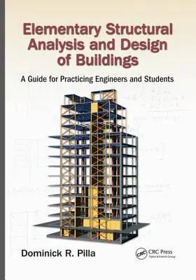 Analisi strutturale elementare e progettazione degli edifici: Guida per ingegneri praticanti e studenti - Elementary Structural Analysis and Design of Buildings: A Guide for Practicing Engineers and Students
