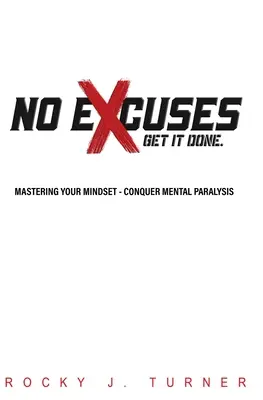 Niente scuse - Fallo e basta - No Excuses - Get It Done