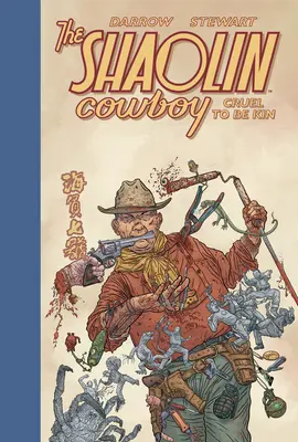 Shaolin Cowboy: Crudele essere parenti - Shaolin Cowboy: Cruel to Be Kin