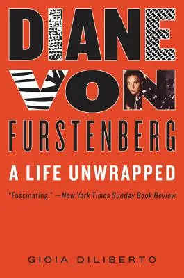 Diane Von Furstenberg: Una vita senza veli - Diane Von Furstenberg: A Life Unwrapped