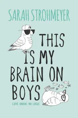 Questo è il mio cervello sui ragazzi - This Is My Brain on Boys