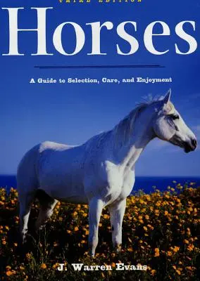 Cavalli: Guida alla selezione, alla cura e al piacere dei cavalli - Horses: A Guide to Selection, Care, and Enjoyment