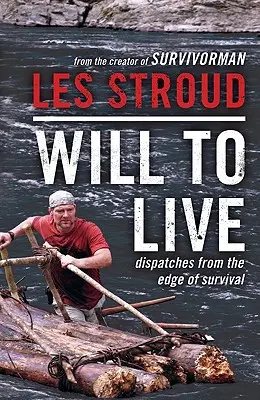 Volontà di vivere: Dispacci dall'orlo della sopravvivenza - Will to Live: Dispatches from the Edge of Survival