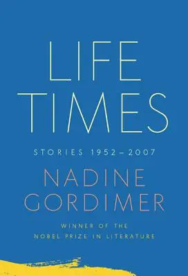 Tempi di vita: Storie, 1952-2007 - Life Times: Stories, 1952-2007