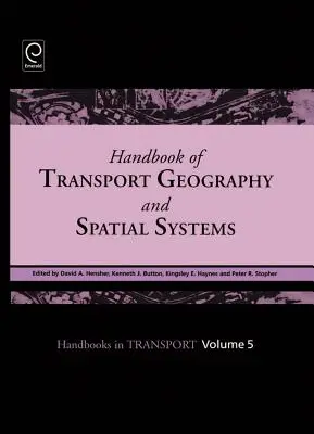 Manuale di geografia dei trasporti e sistemi territoriali - Handbook of Transport Geography and Spatial Systems