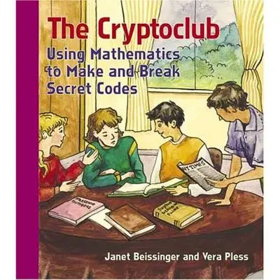 Il Cryptoclub: Usare la matematica per creare e decifrare i codici segreti - The Cryptoclub: Using Mathematics to Make and Break Secret Codes