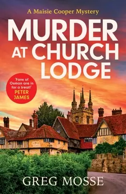 Omicidio a Church Lodge: Il primo di una nuova serie di piccoli villaggi assolutamente avvincente e accogliente - Murder at Church Lodge: The First in an Absolutely Gripping New Small Village Cosy Crime Series
