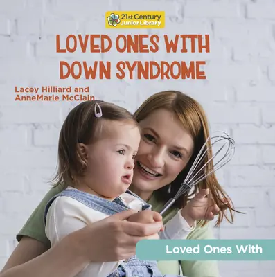 Persone care con sindrome di Down - Loved Ones with Down Syndrome