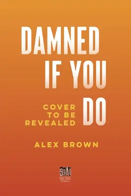 Dannato se lo fai - Damned If You Do