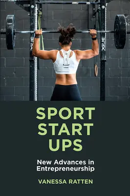 Startup sportive: Nuovi progressi nell'imprenditorialità - Sport Startups: New Advances in Entrepreneurship