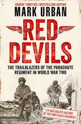 Diavoli rossi: i pionieri dei parà nella seconda guerra mondiale - Red Devils: The Trailblazers of the Paras in World War Two