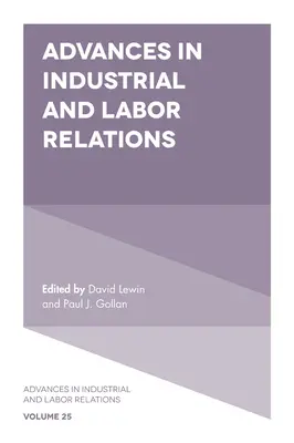 Progressi nelle relazioni industriali e di lavoro - Advances in Industrial and Labor Relations