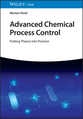 Controllo avanzato dei processi chimici: Mettere in pratica la teoria - Advanced Chemical Process Control: Putting Theory Into Practice