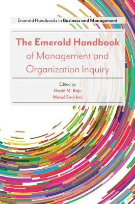 Il manuale Emerald di Management e Organization Inquiry - The Emerald Handbook of Management and Organization Inquiry