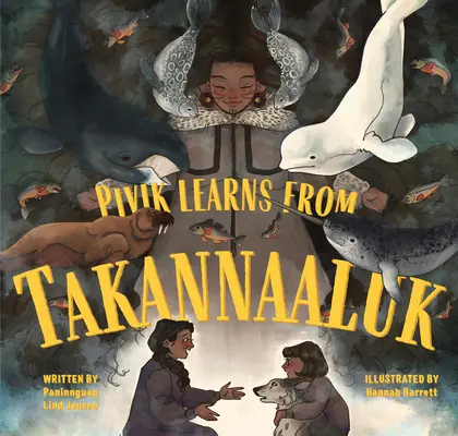 Pivik impara da Takannaaluk: Edizione inglese - Pivik Learns from Takannaaluk: English Edition
