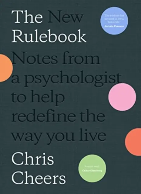 Nuovo libro delle regole: Appunti di uno psicologo per aiutarvi a ridefinire il vostro modo di vivere - New Rulebook: Notes from a psychologist to help redefine the way youlive