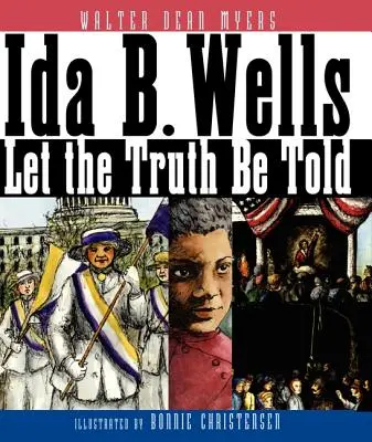Ida B. Wells: Che la verità sia raccontata - Ida B. Wells: Let the Truth Be Told