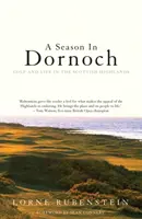 Season in Dornoch - Il golf e la vita nelle Highlands scozzesi - Season in Dornoch - Golf and Life in the Scottish Highlands