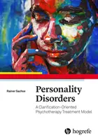 Disturbi di personalità - Un modello di trattamento psicoterapeutico orientato alla chiarificazione - Personality Disorders - A Clarification-Oriented Psychotherapy Treatment Model