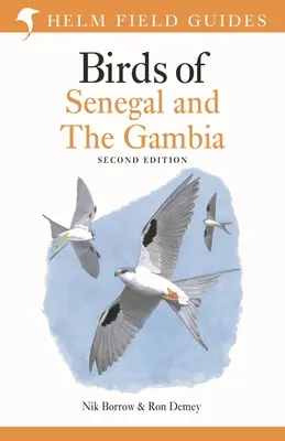 Guida agli uccelli del Senegal e del Gambia: Seconda edizione - Field Guide to Birds of Senegal and the Gambia: Second Edition