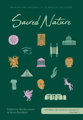 Natura sacra: Animismo e materialità nelle religioni antiche - Sacred Nature: Animism and Materiality in Ancient Religions