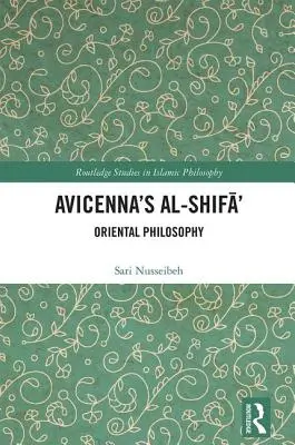 Al-Shifā' di Avicenna: Filosofia orientale - Avicenna's Al-Shifā': Oriental Philosophy