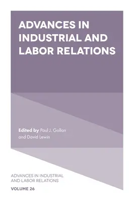 Progressi nelle relazioni industriali e di lavoro - Advances in Industrial and Labor Relations