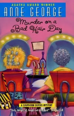 Omicidio in un giorno di cattivi capelli: Un mistero delle Sorelle del Sud - Murder on a Bad Hair Day: A Southern Sisters Mystery