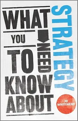 Cosa c'è da sapere sulla strategia - What You Need to Know about Strategy