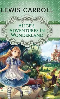 Le avventure di Alice nel Paese delle Meraviglie - Alice's Adventures in Wonderland