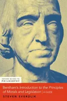 Introduzione ai principi della morale e della legislazione di Bentham - Una guida - Bentham's An Introduction to the Principles of Morals and Legislation - A Guide