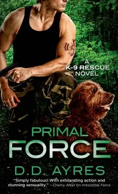 Primal Force - Un romanzo sui cani da soccorso - Primal Force - A K-9 Rescue Novel