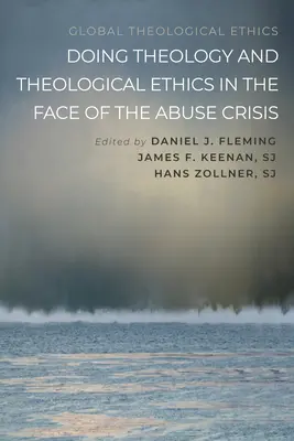 Fare teologia ed etica teologica di fronte alla crisi degli abusi - Doing Theology and Theological Ethics in the Face of the Abuse Crisis