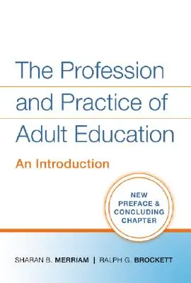 La professione e la pratica dell'educazione degli adulti: Un'introduzione - The Profession and Practice of Adult Education: An Introduction