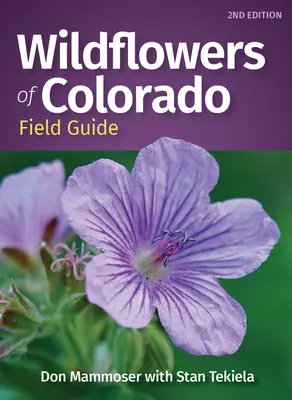 Guida da campo ai fiori selvatici del Colorado - Wildflowers of Colorado Field Guide