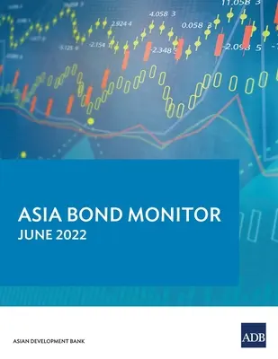 Asia Bond Monitor - Giugno 2022 - Asia Bond Monitor - June 2022
